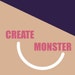 CreateMonster