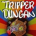 Tripper Dungan