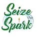Seize the Spark