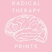 Radical Therapy Prints
