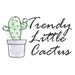 Trendy Little Cactus