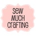 SewMuchCrafting