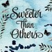 Sweeter Than Others