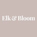 Elk and Bloom