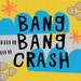 BangBangCrash