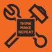 Think, Make, Repeat.