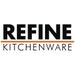 Refine Kitchenware