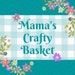 Mama's Crafty Basket