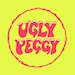 Ugly Peggy