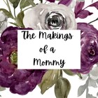 TheMakingsofaMommy