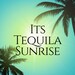 ItsTequilaSunrise