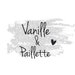 Vanille et Paillette