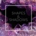 shapesXshadows