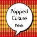 PoppedCulturePrints