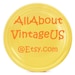 Owner of <a href='https://www.etsy.com/shop/AllAboutVintageUS?ref=l2-about-shopname' class='wt-text-link'>AllAboutVintageUS</a>