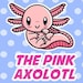 Avatar belonging to ThePinkAxolotl