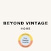 Beyond Vintage Home