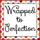 WrappedToPerfection