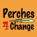 Perches4Change