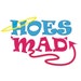 hoes mad