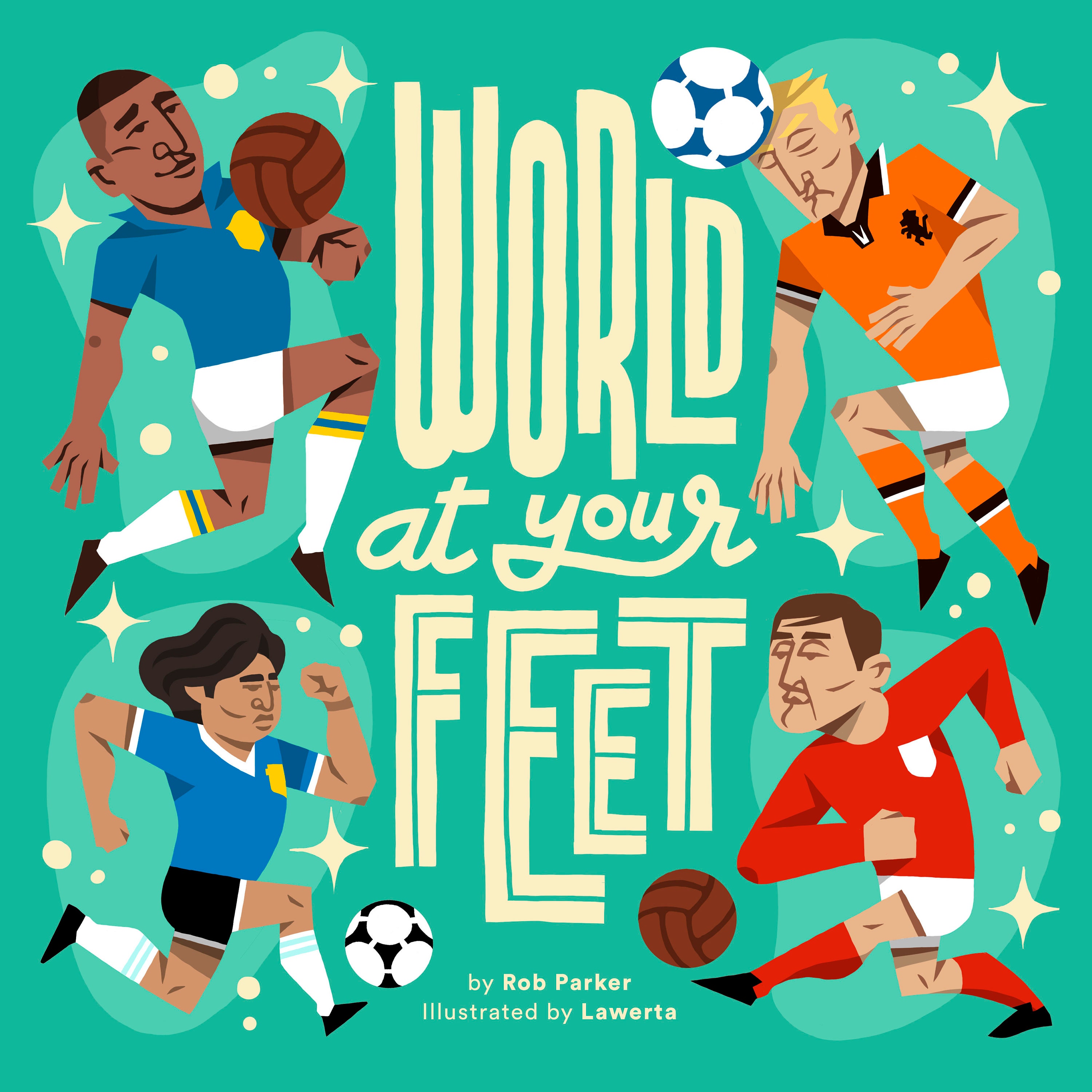 The game is a foot. Футбол рисунок для детей. at your feet игра. the world is at your feet. football book.