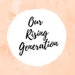 Our Rising Generation