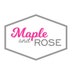 Maple And Rose