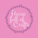 House Full Of Crafts team