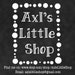 Axl's Little Shop