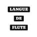Langue de Flute