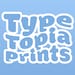 TypeTopiaPrints