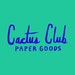 Cactus Club Paper Goods