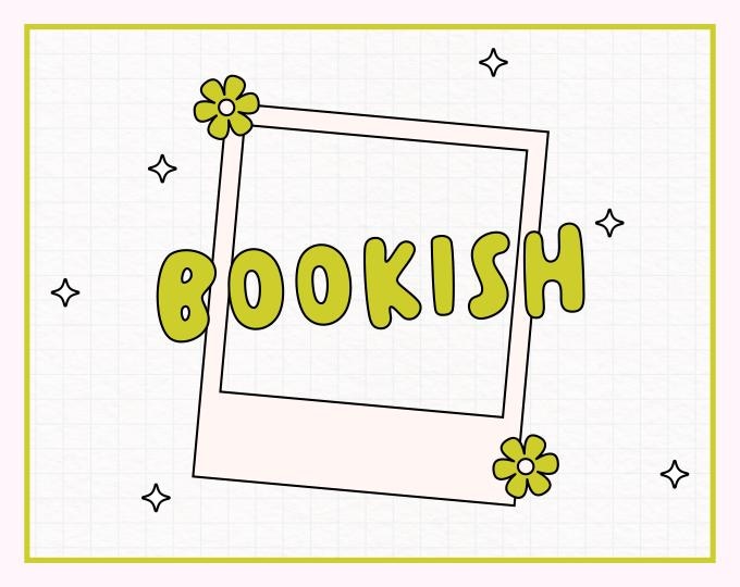 + BOOKISH