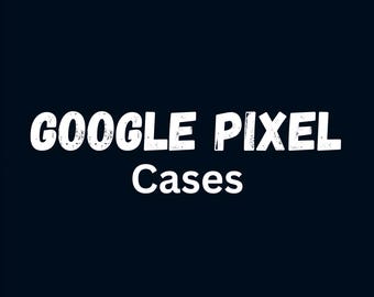 Google Pixel Cases
