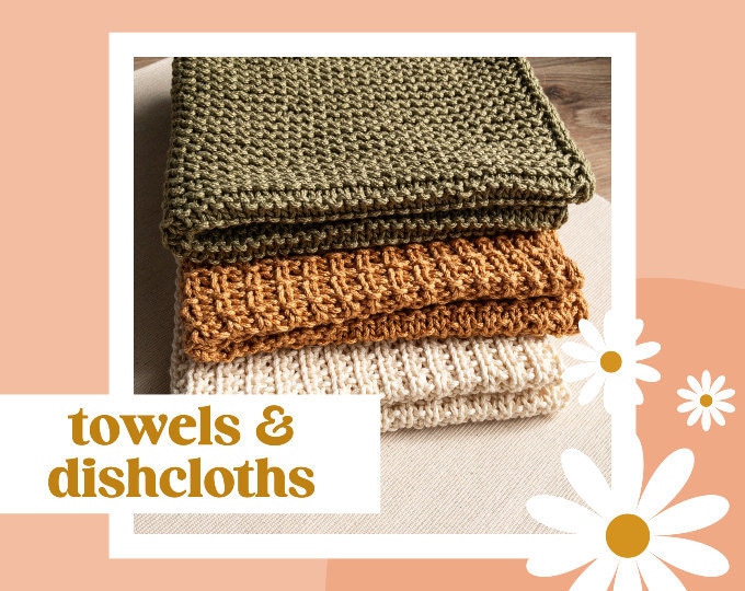 Dishcloths and Towels
