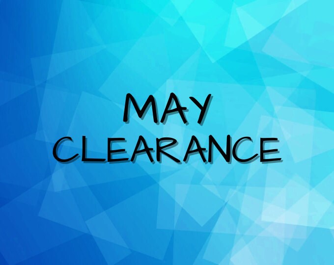 MAY CLEARANCE