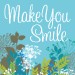 MakeYouSmile