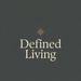 Defined Living