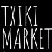 Txiki Market