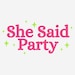 SheSaidPartyTees