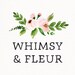 Whimsy and Fleur