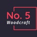 No5Woodcraft