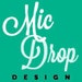 MicDropDesign