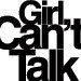 Girl Can't Talk