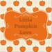 Little Pumpkin Love