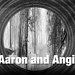 Aaron and Angi