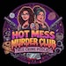 Hot Mess Murder Club