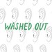 Washed Out Zine
