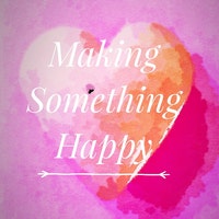 MakingSomethingHappy