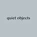 QuietObjects